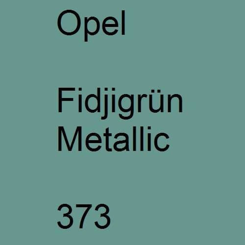 Opel, Fidjigrün Metallic, 373.